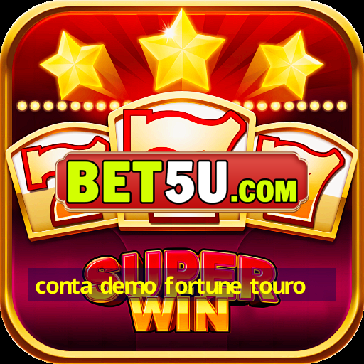 conta demo fortune touro